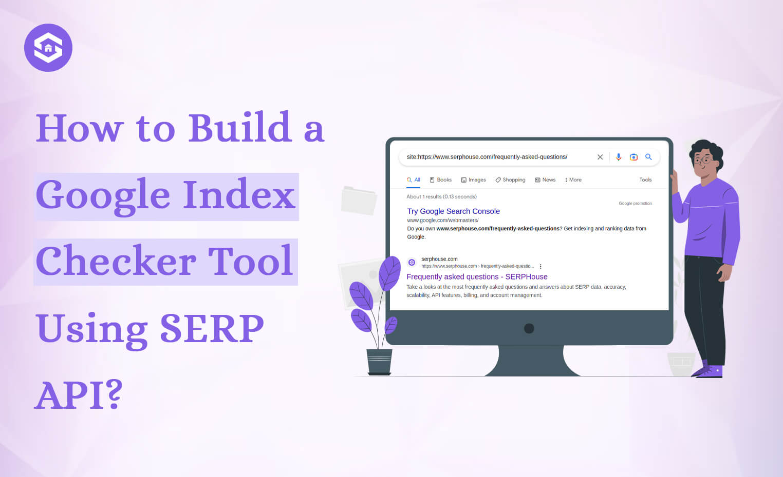 Step-by-Step Guide: Building a Google Index Checker