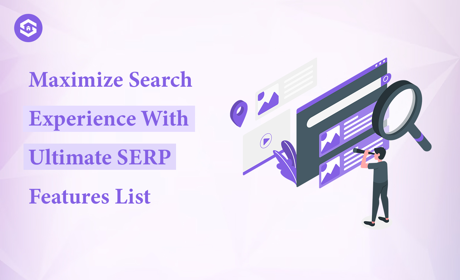 Ultimate SERP Features List for Better Search Experience