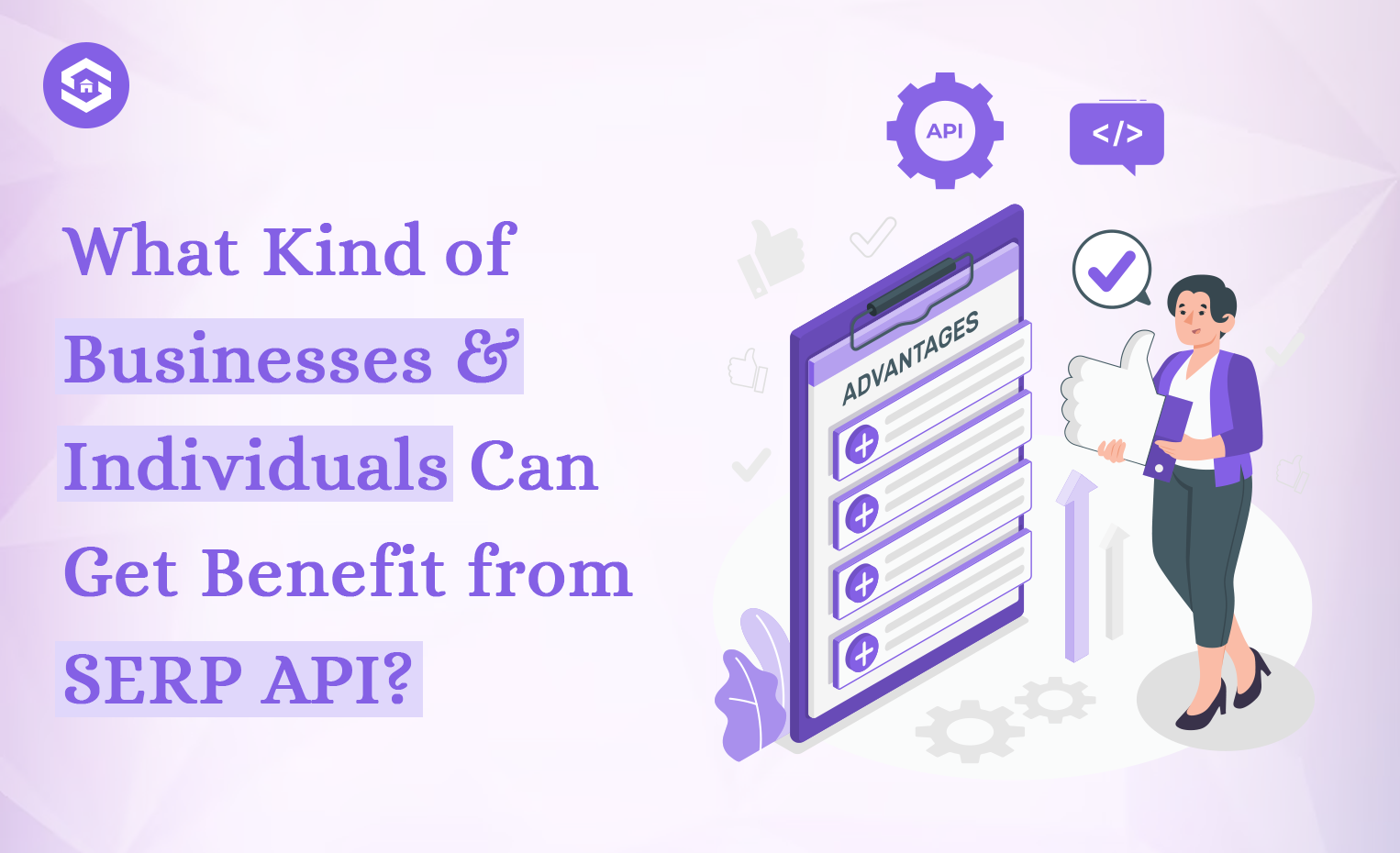 Who Can Get Benefit or Advantages from SERP API?