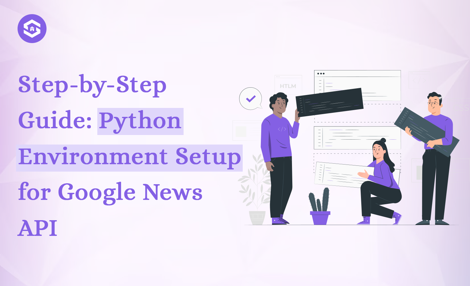 Python Environment Setup for Google News API: A Comprehensive Guide