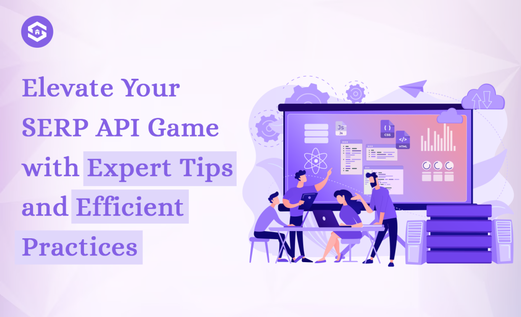 SERP API Usage Tips