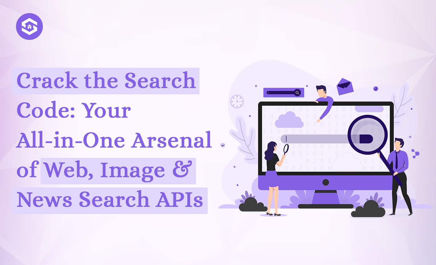 Demystifying the Search: Your All-in-One Guide to Web, Image, and News Search APIs