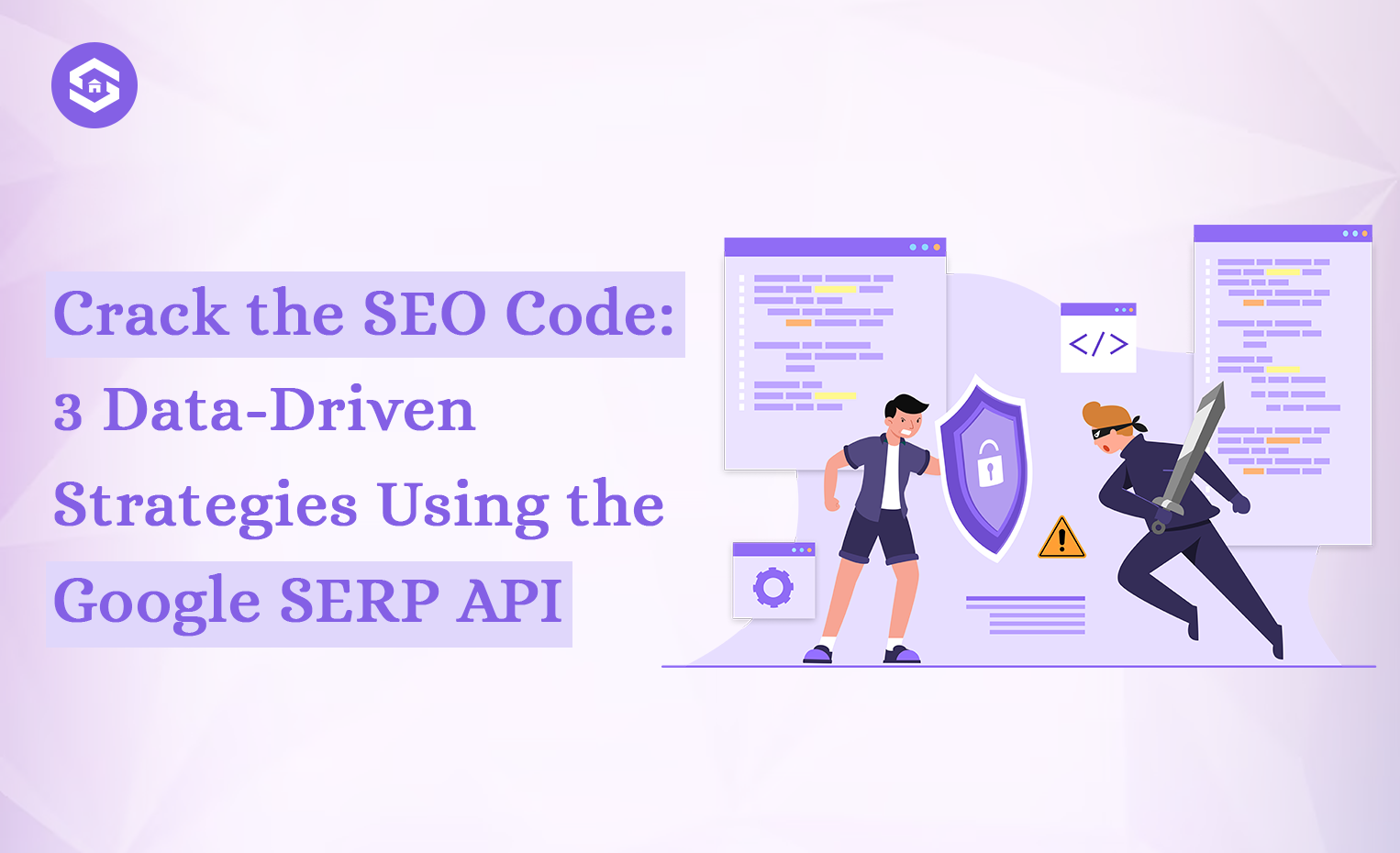 3 Powerful SEO Strategies to Dominate Search Results With Google SERP API (No Coding Required!)